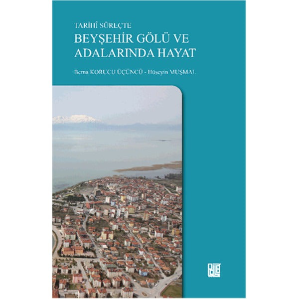 Tarihi Süreçte Beyşehir Gölü ve Adalarında Hayat
