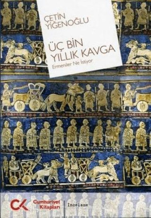Üç Bin Yıllık Kavga | Cumhuriyet Kitapları (Ciltsiz)
