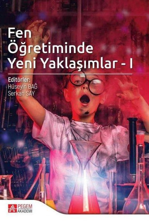 Fen Öğretiminde Yeni Yaklaşımlar - 1 | Pegem Akademi Yayıncılık (İnce Kapak)