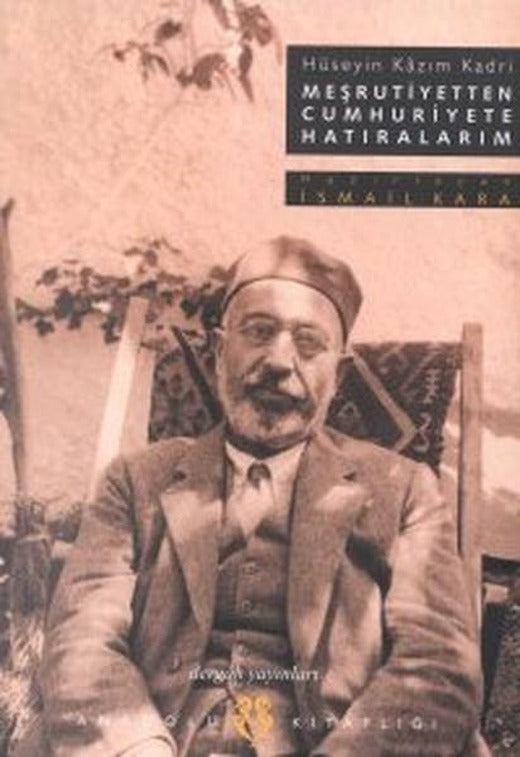 Meşrutiyetten Cumhuriyete HatıralarımHüseyin Kazım Kadri | Dergah Yayınları (İnce Kapak)
