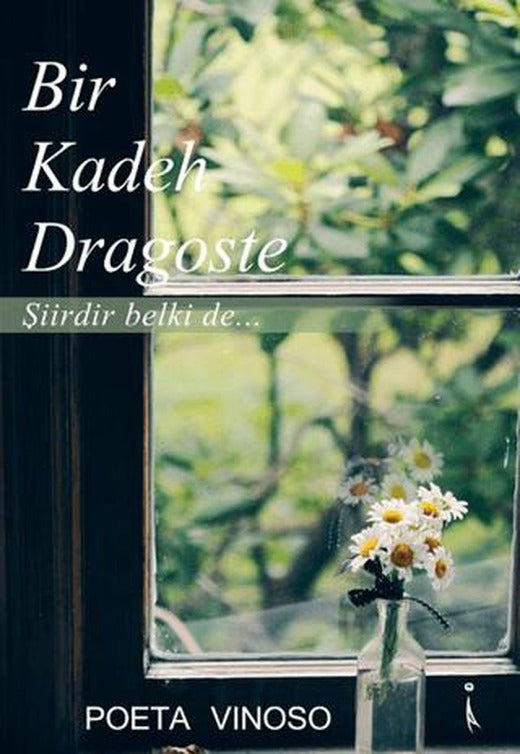 Bir Kadeh Dragoste Şiirdir Belki De...