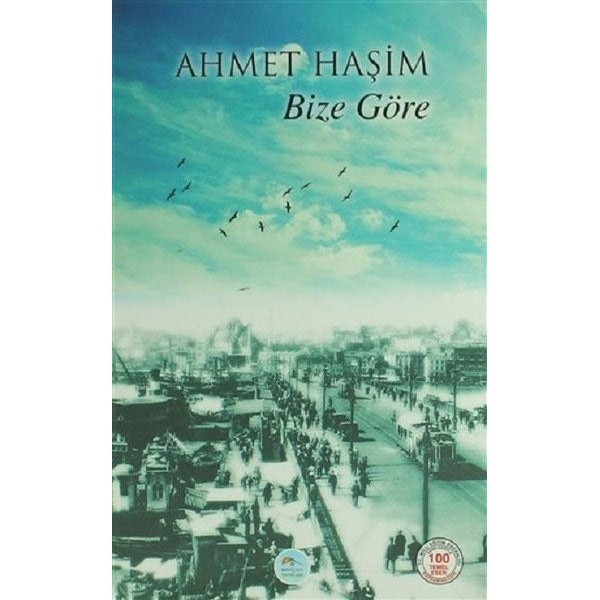 Bize Göre - Ahmed Haşim - Maviçatı Yayınları