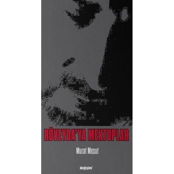 Rüveyda'ya Mektuplar | Değişim Yayınları (Ciltsiz)