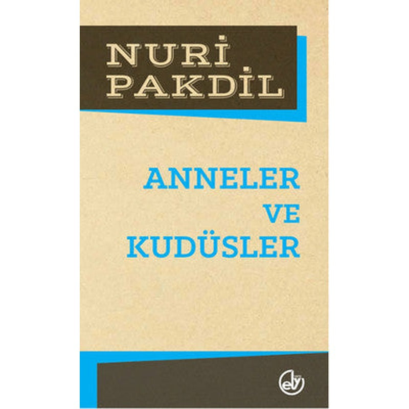 Anneler ve Kudüsler | Edebiyat Dergisi Yayınları