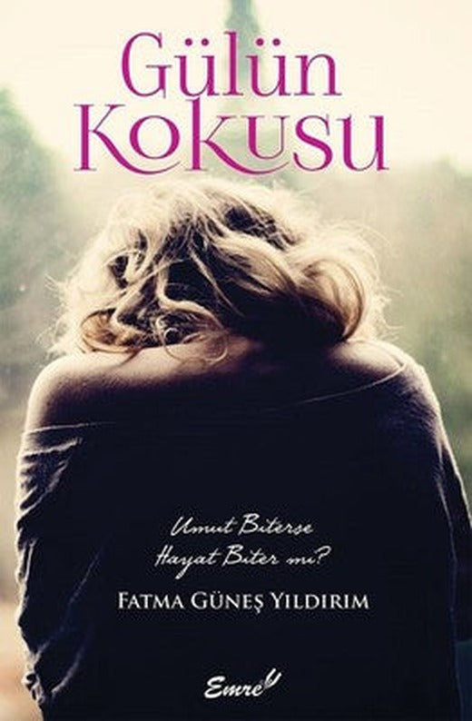Gülün Kokusu | Emre Yayınları
