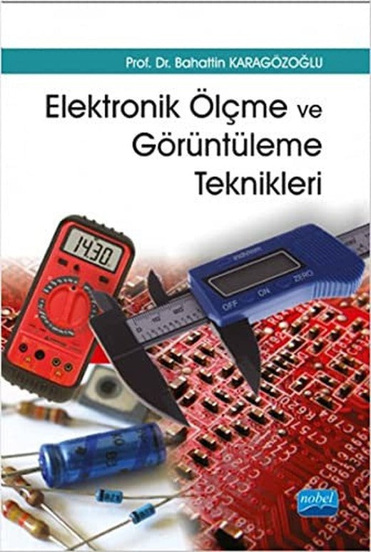 Elektronik Ölçme ve Görüntüleme Teknikleri | Nobel Akademi Yayıncılık