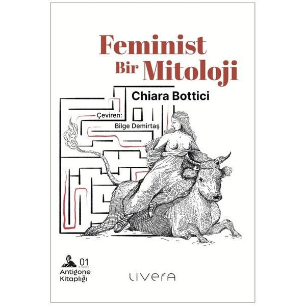 Feminist Bir Mitoloji - Antigone Kitaplığı 1 | Livera Yayınevi (İnce Kapak)