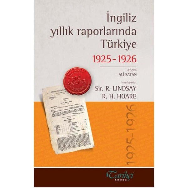 İngiliz Yıllık Raporlarında Türkiye 1925 - 1926 | Tarihçi Kitabevi (İnce Kapak)