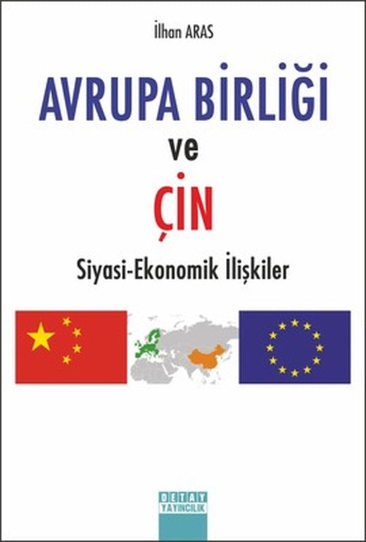 Avrupa Birliği ve Çin-Siyasi Ekonomik İlişkiler | Detay Yayıncılık