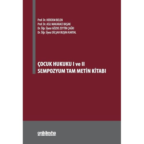 Çocuk Hukuku I ve II Sempozyum Tam Metin Kitabı | On İki Levha Yayınları (Ciltsiz)