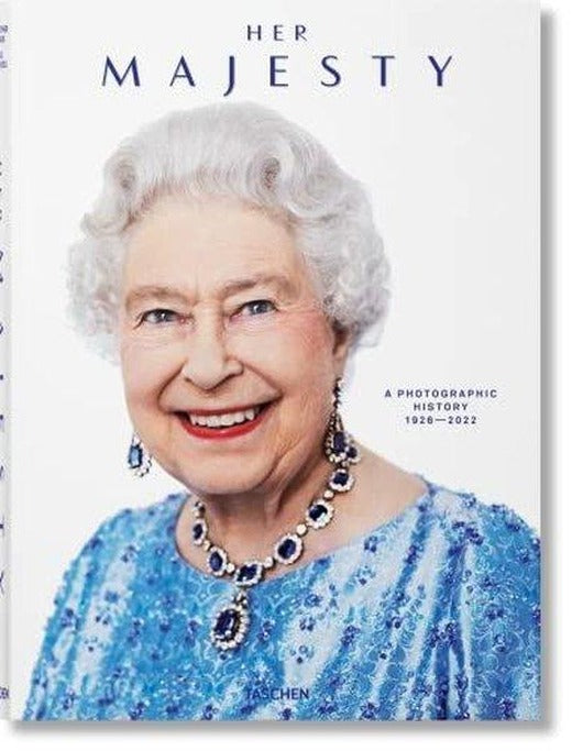 Her Majesty. A Photographic History 19262022 | Taschen GmbH (Ciltli)