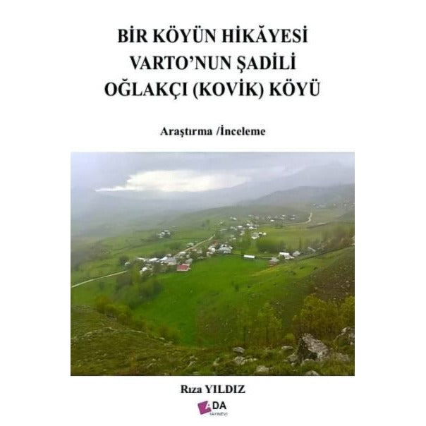 Bir Köyün Hikayesi Varto'nun Şadili Oğlakçı (Kovik) Köyü | Ada Yayınları (Ciltsiz)