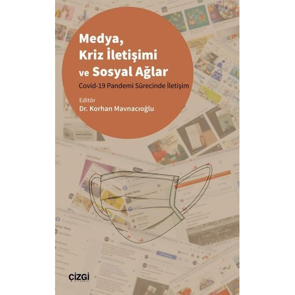 Medya Kriz İletişimi ve Sosyal Ağlar - Covid-19 Pandemi Sürecinde İletişim | Çizgi Kitapevi