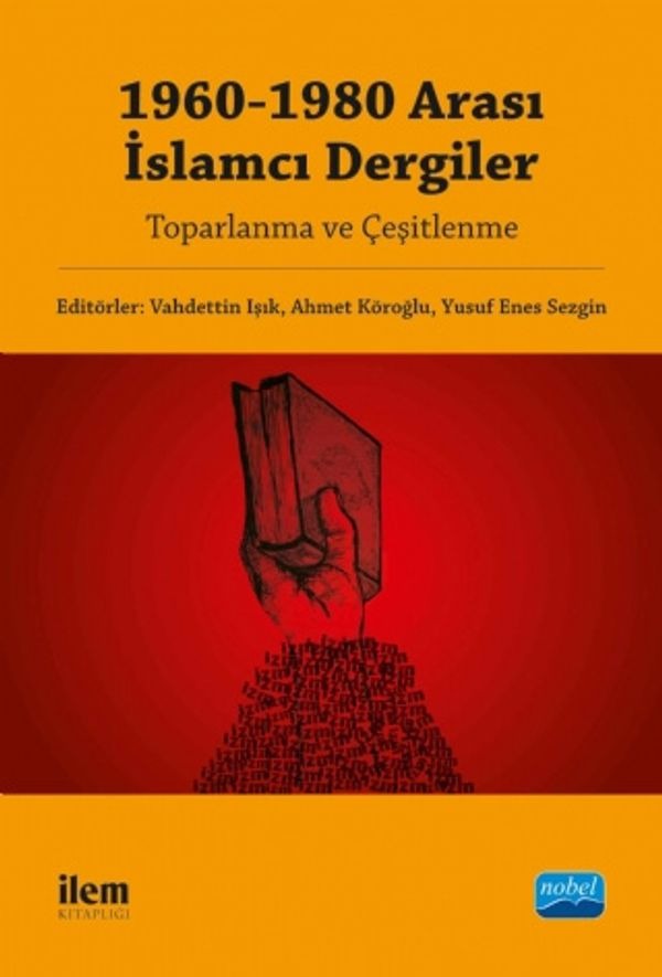 1960-1980 Arası İslamcı Dergiler | Nobel Akademi Yayıncılık