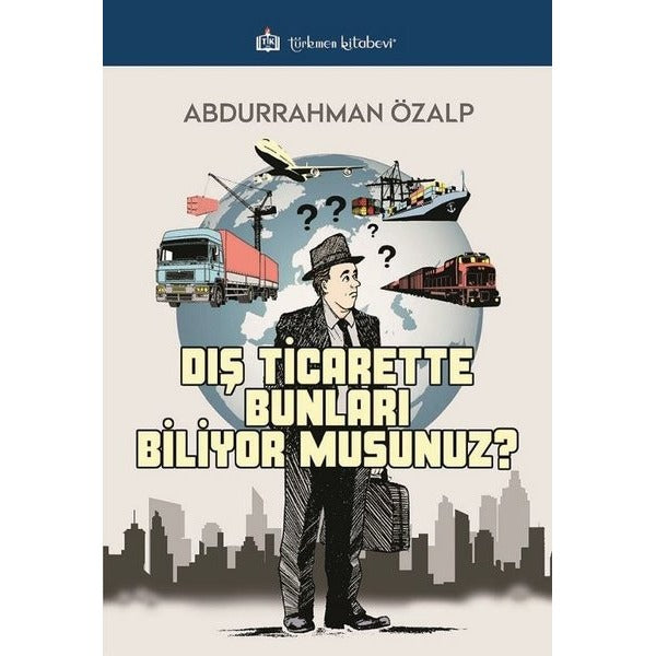 Dış Ticarette Bunları Biliyor Musunuz ?