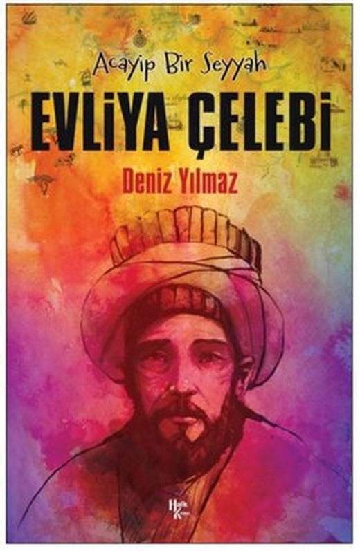 Acayip Bir Seyyah - Evliya Çelebi | Halk Kitabevi (İnce Kapak)