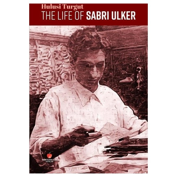 The Life of Sabri Ulker