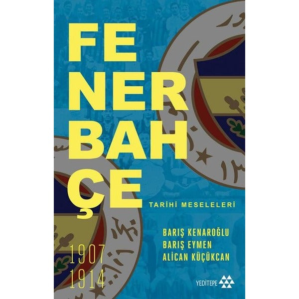 Fenerbahçe Tarihi Meseleleri | Yeditepe Yayınevi (İnce Kapak)