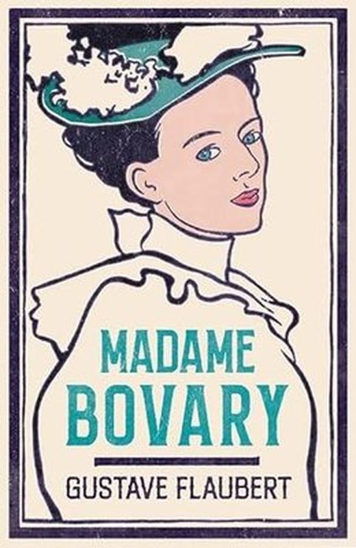 Madame Bovary : Newly Translated and Annotated | Alma Books