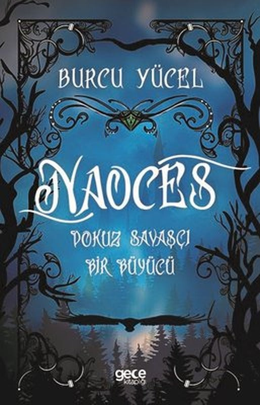 Naoces: Dokuz Savaşçı Bir Büyücü | Gece Kitaplığı
