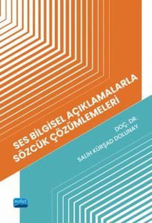 Ses Bilgisel Açıklamalarla Sözcük Çözümlemeleri | Nobel Akademik Yayıncılık (İnce Kapak)