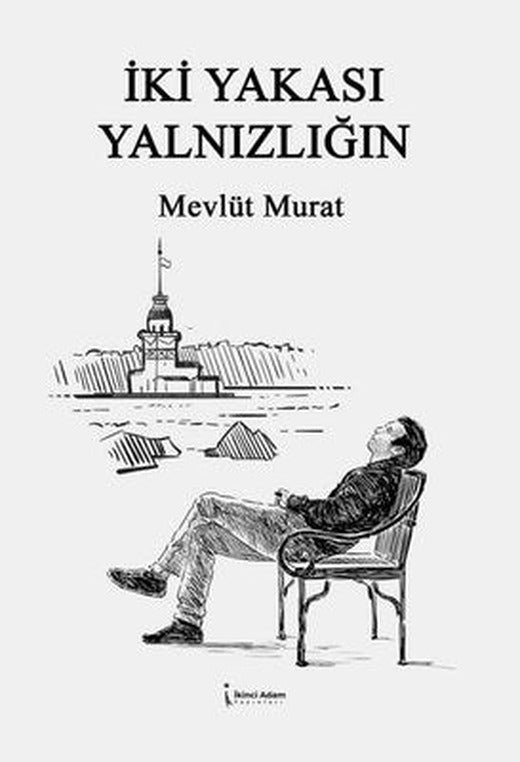 İki Yakası Yalnızlığın | İkinci Adam Yayınları