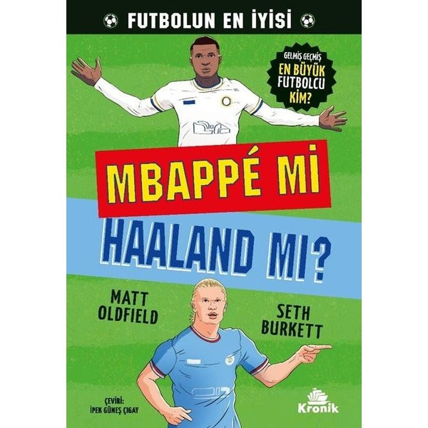 Mbappe mi Haaland mı? Futbolun En İyisi | Kronik Kitap (İnce Kapak)