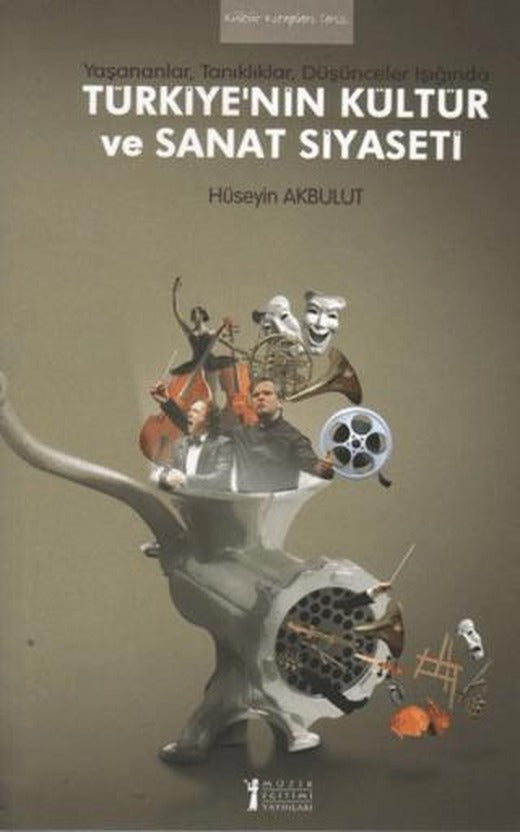Türkiye’nin Kültür ve Sanat Siyaseti | Müzik Eğitimi Yayınları (Ciltsiz)