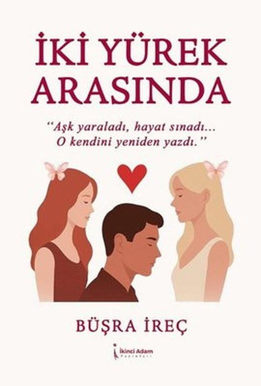 İki Yürek Arasında | İkinci Adam Yayınları (İnce Kapak)