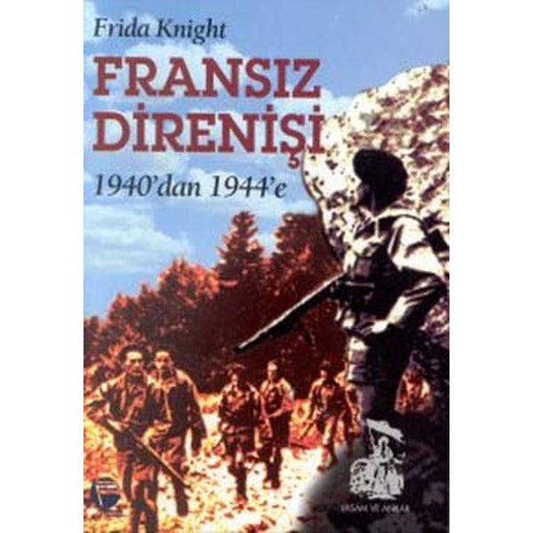 Fransız Direnişi 1940’dan 1944’e | Belge Yayınları (Ciltsiz)