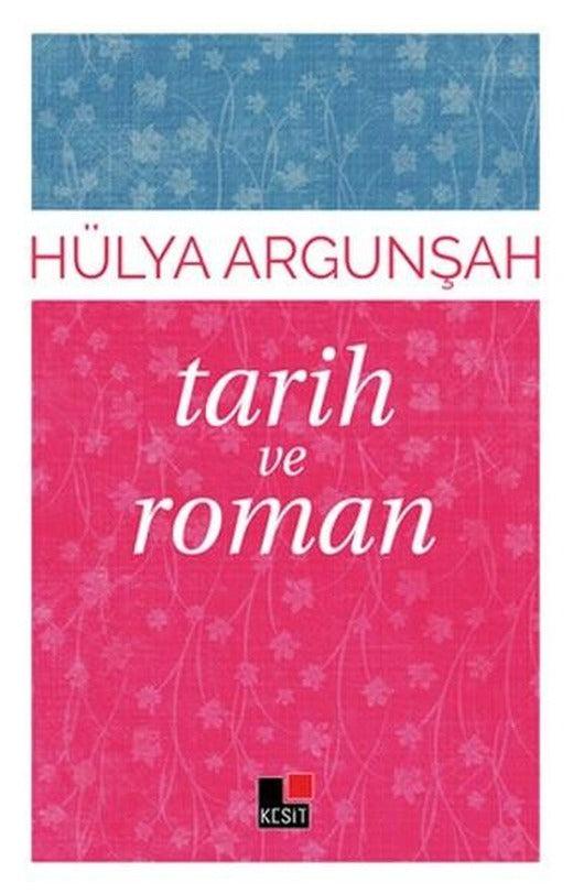 Tarih ve Roman | Kesit Yayınları - Edebiyat Dizisi (İnce Kapak)