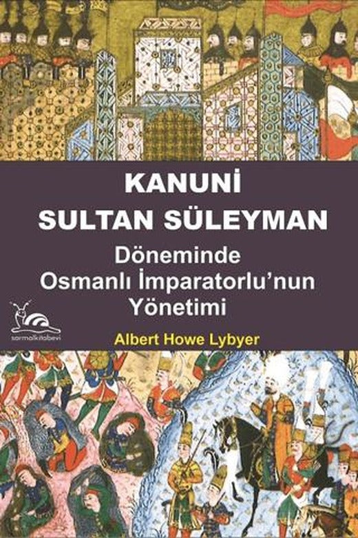 Kanuni Sultan Süleyman | Sarmal Kitabevi (Ciltsiz)