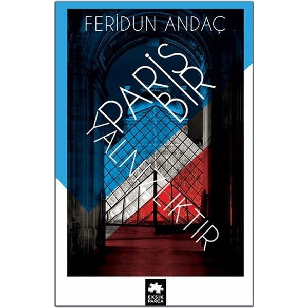 Paris Bir Yalnızlıktır | Eksik Parça