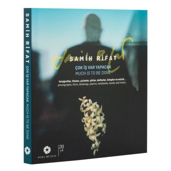 Samih Rifat - Çok İş Var Yapacak - Fotoğraflar Filmler Çizimler Şiirler Defterler Kitaplar ve M