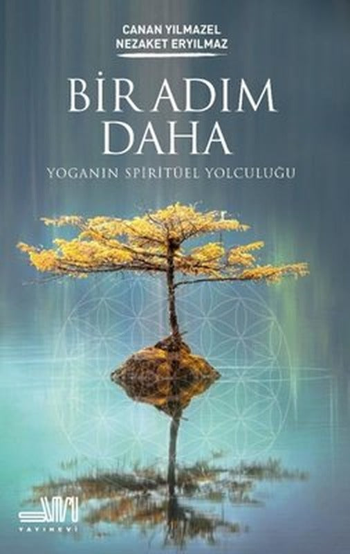 Bir Adım Daha - Yoganın Spiritüel Yolculuğu | Sumru Yayınevi