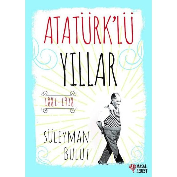 Atatürk'lü Yıllar | Masalperest (İnce Kapak)
