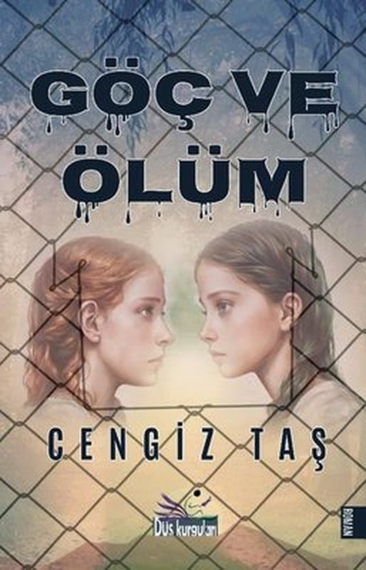 Göç ve Ölüm | Düş Kurguları Yayınları