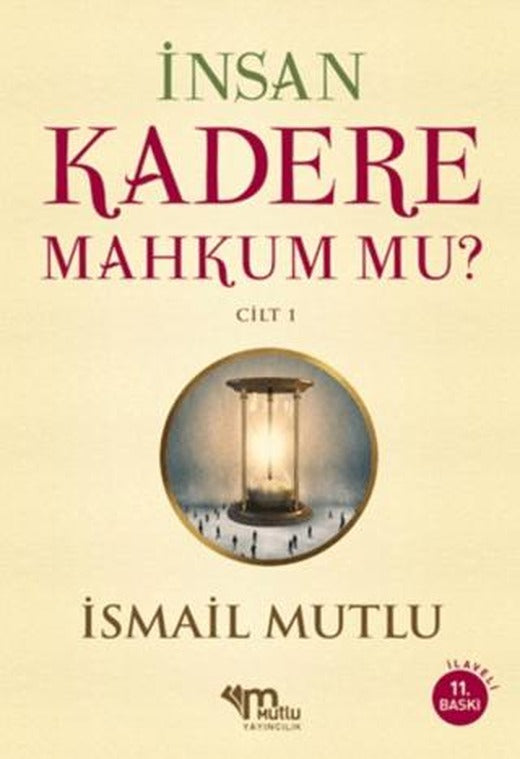 İnsan Kadere Mahkum Mu? Cilt 1