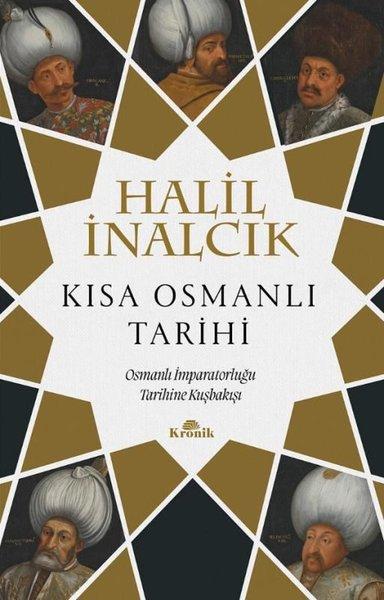 Kısa Osmanlı Tarihi - Osmanlı İmparatorluğu Tarihine Kuşbakışı | Kronik Kitap (İnce Kapak) - Resim 1