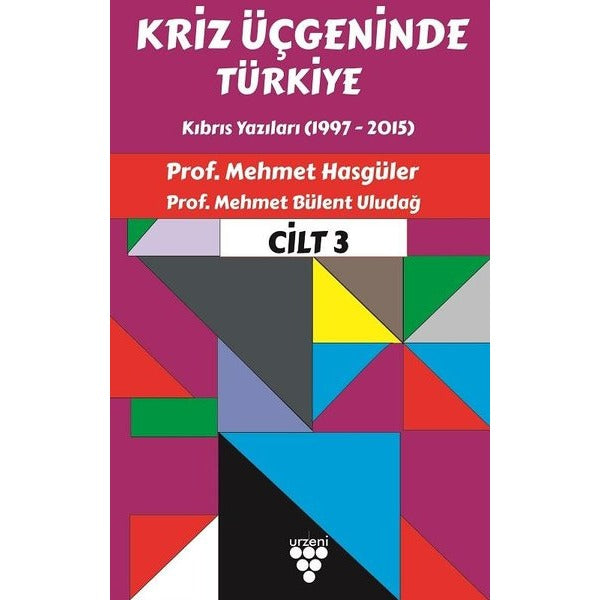 Kriz Üçgeninde Türkiye Cilt 3