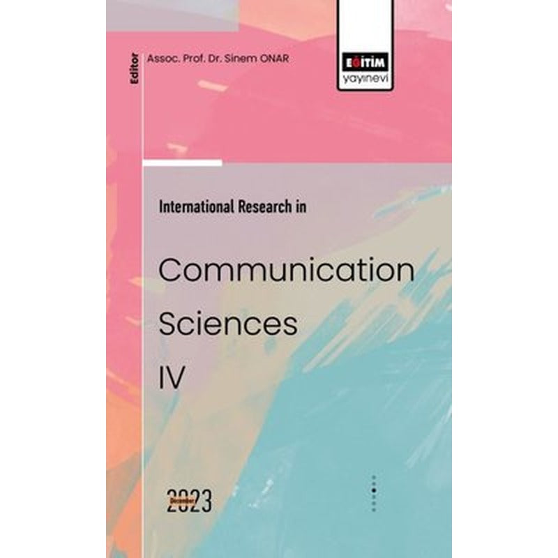 International Research in Communication Sciences 4 | Eğitim Yayınevi