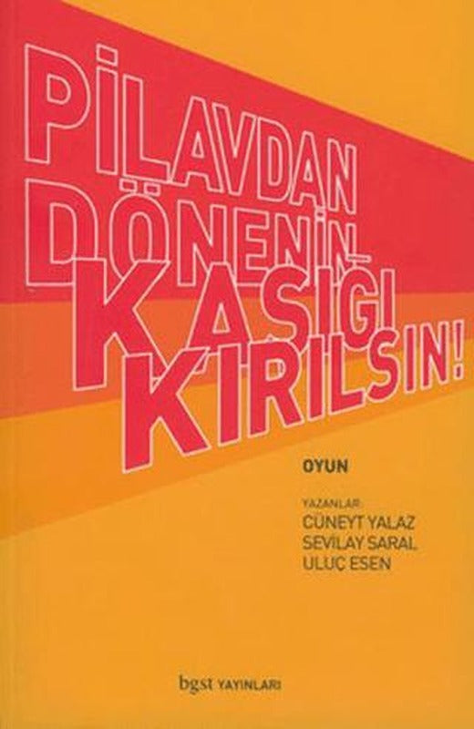 Pilavdan Dönenin Kaşığı Kırılsın