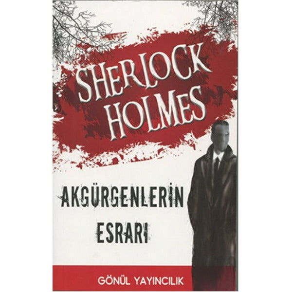 Sherlock Holmes: Akgürgenlerin Esrarı - Dörtlerin Birliği