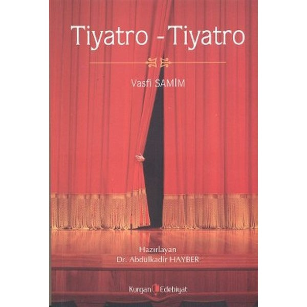Tiyatro - Tiyatro | Kurgan Edebiyat (Ciltsiz)