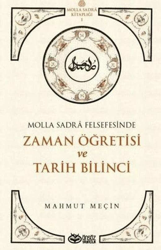 Molla Sadra Felsefesinde Zaman Öğretisi ve Tarih Bilinci