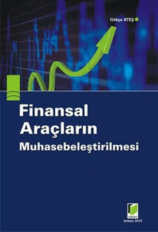 Finansal Araçların Muhasebeleştirilmesi | Adalet Yayınevi (Ciltsiz)