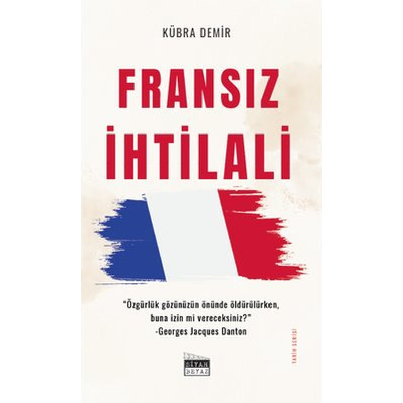 Fransız İhtilali - Tarih Serisi | Siyah Beyaz (İnce Kapak)