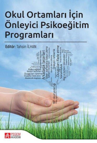Okul Ortamları İçin Önleyici Psikoeğitim Programları | Pegem Akademi Yayıncılık (İnce Kapak) - Resim 1