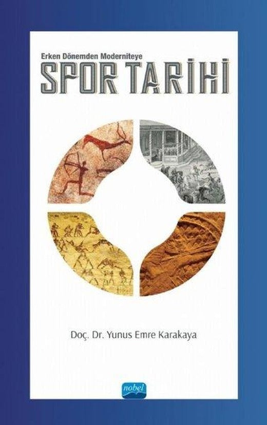 Spor Tarihi - Erken Dönemden Moderniteye | Nobel Akademik Yayıncılık (İnce Kapak)