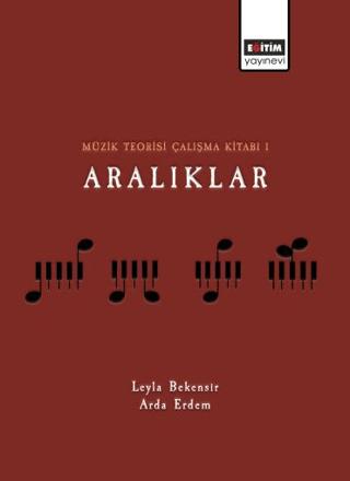 Müzik Teorisi Çalışma Kitabı 1 Aralıklar | Eğitim Yayınevi - Bilimsel Eserler (Ciltsiz) - Resim 1